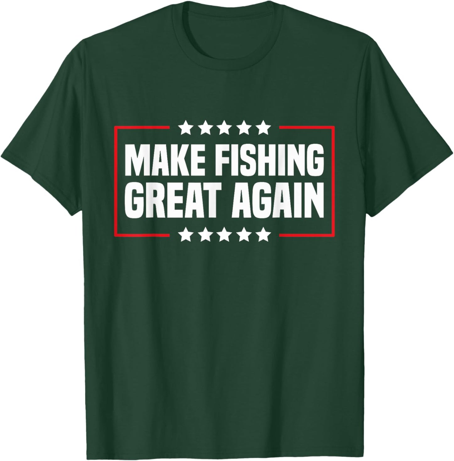 Make Fishing Great Again Trump Funny Fisherman Angler T-Shirt - T-Shirt | Forest