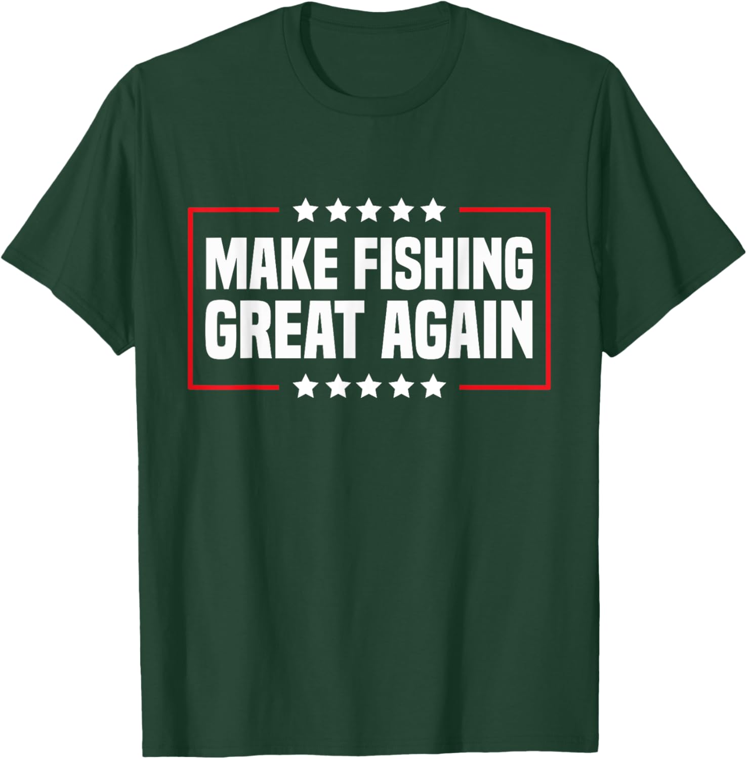 Make Fishing Great Again Trump Funny Fisherman Angler T-Shirt - T-Shirt | Forest
