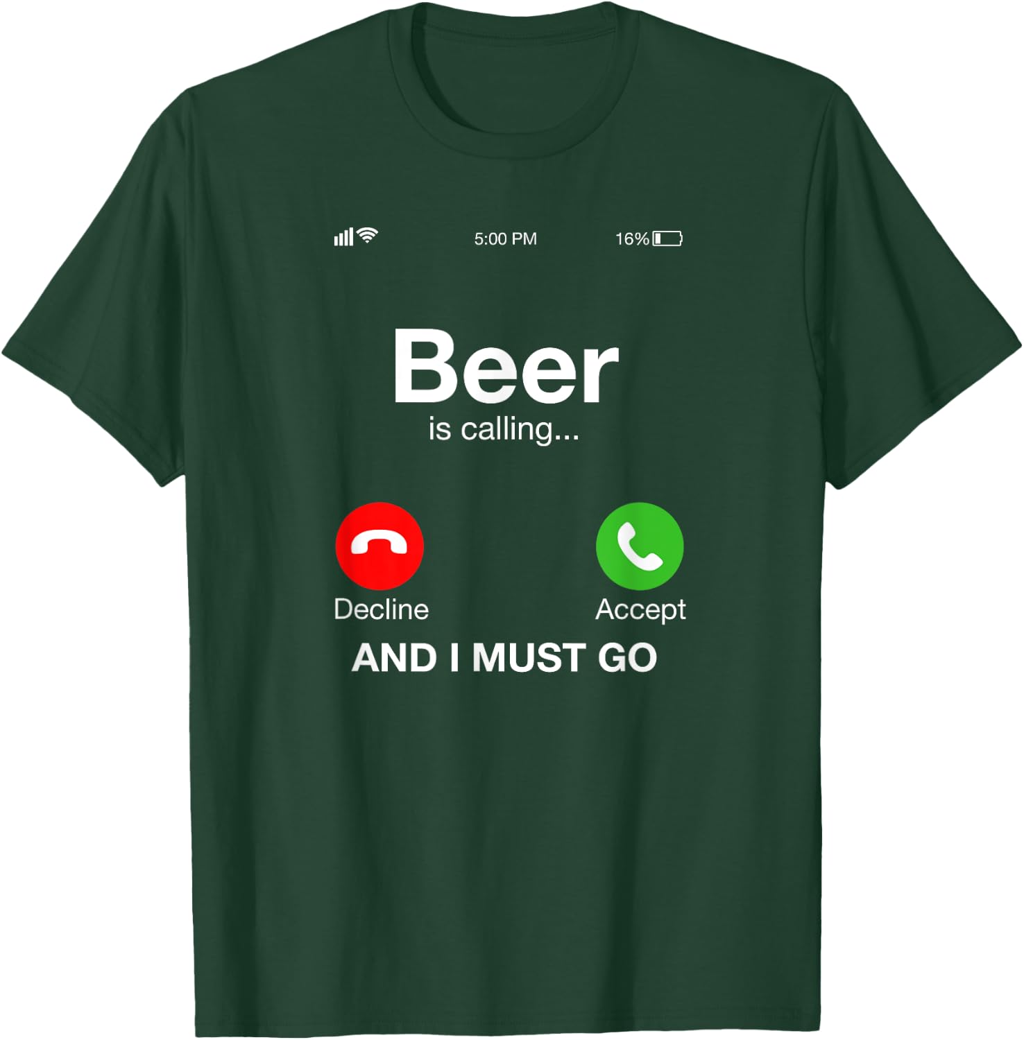 Alcohol - Beer is calling and i must go T-Shirt - T-Shirt | Forest