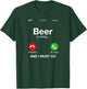 Alcohol - Beer is calling and i must go T-Shirt - T-Shirt | Forest