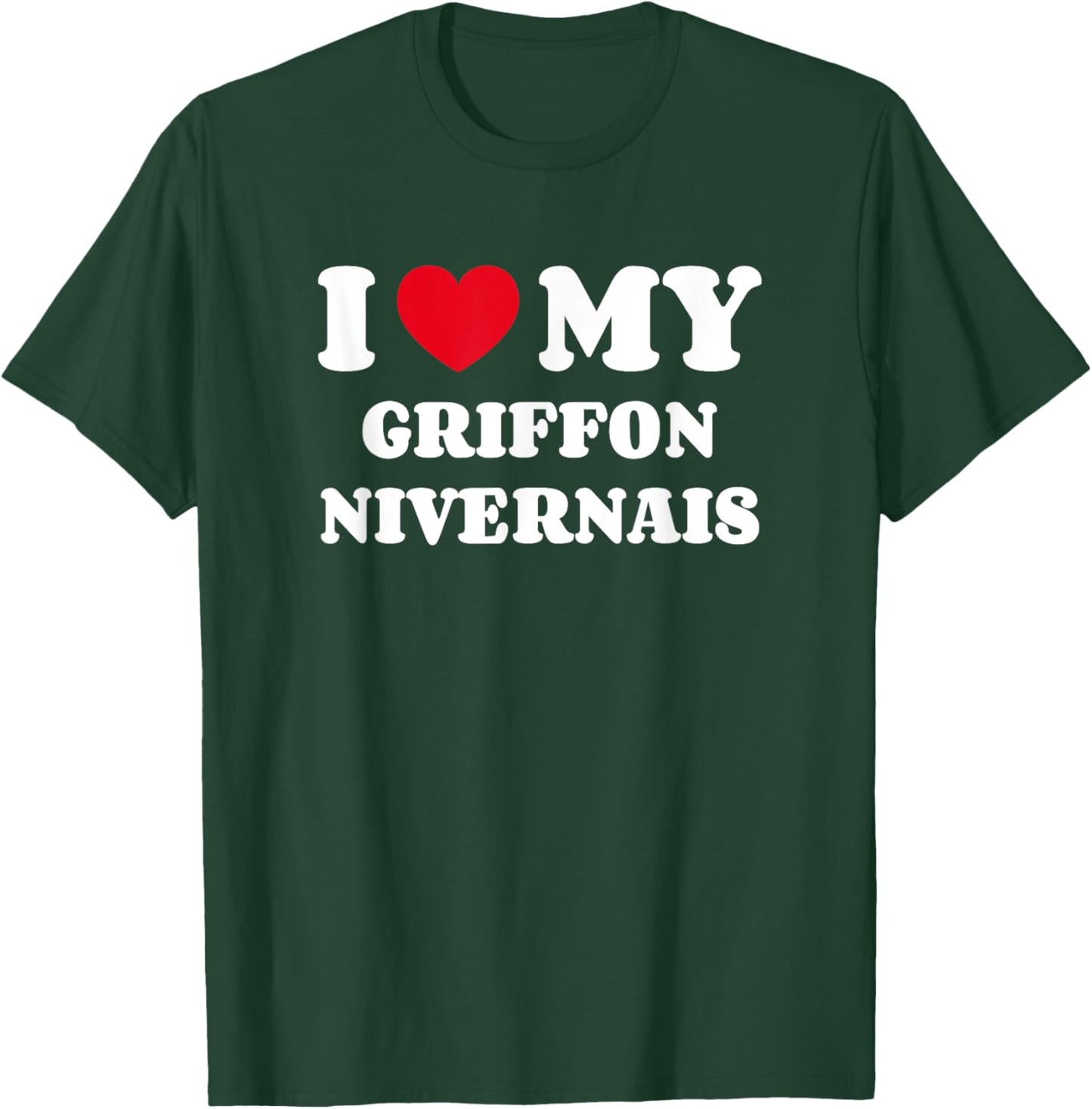 Griffons Nivernais I Love My Griffon Nivernais T-Shirt - T-Shirt | Forest