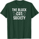 The Black Cat Society Gift T-Shirt - T-Shirt | Forest