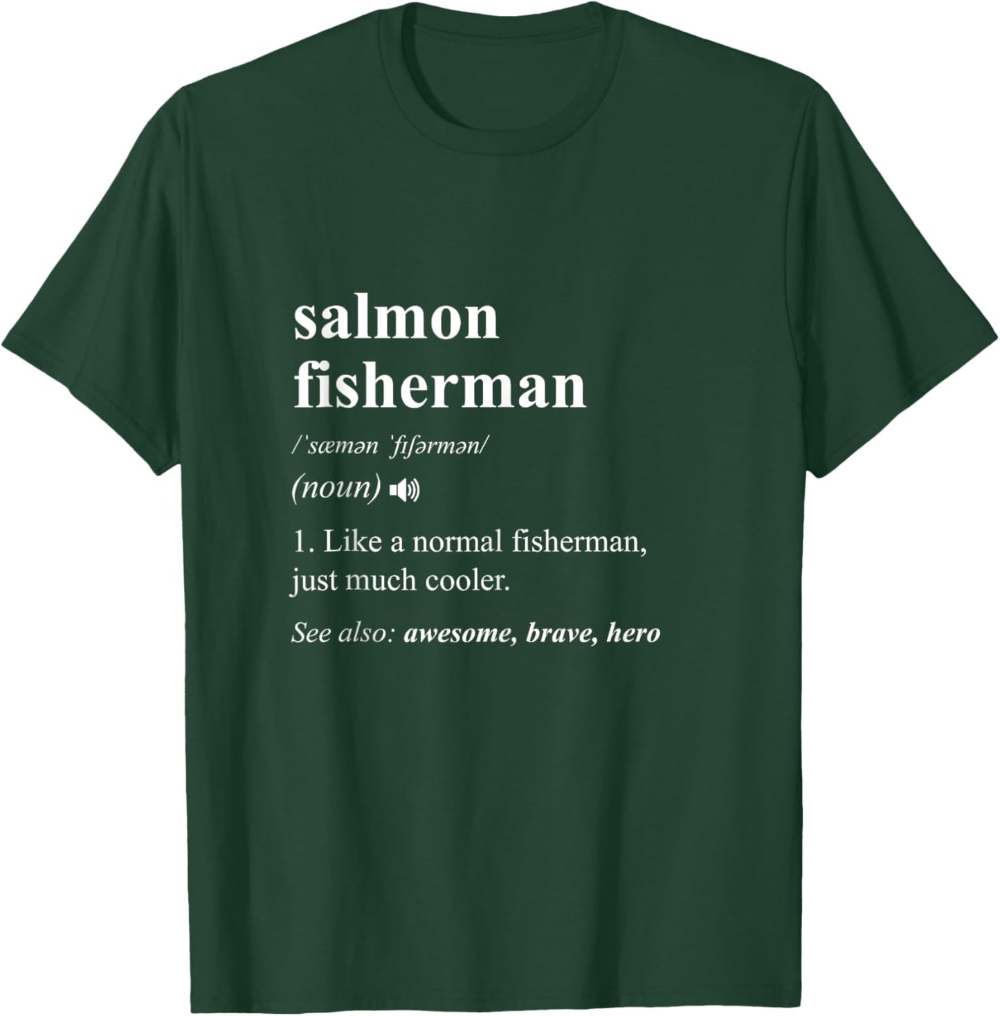 Salmon Fisherman Definition Funny Salmon Fishing T-Shirt - T-Shirt | Forest