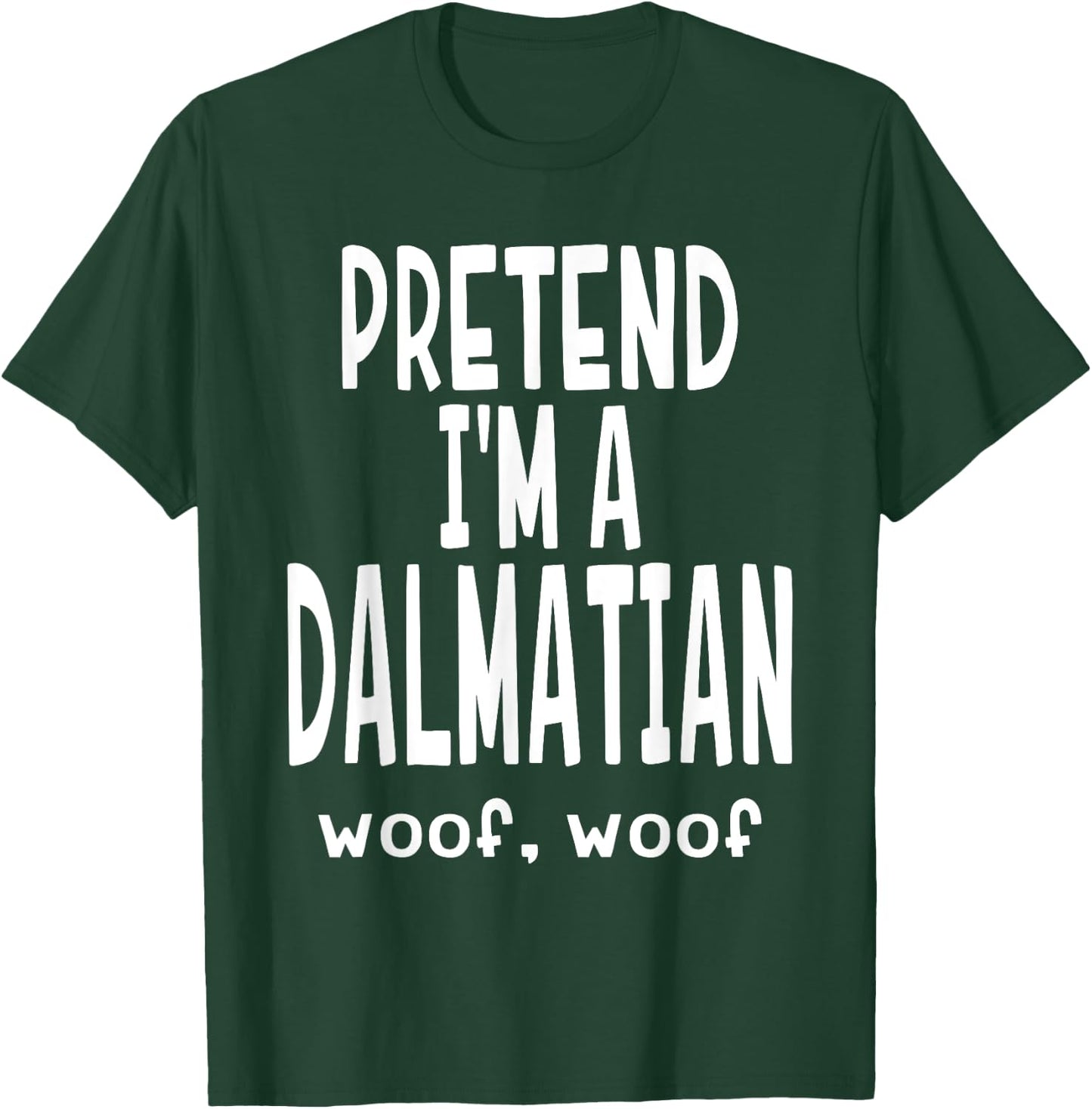 Funny Pretend I'm A Dalmatian - Lazy Halloween Costume T-Shirt - T-Shirt | Forest