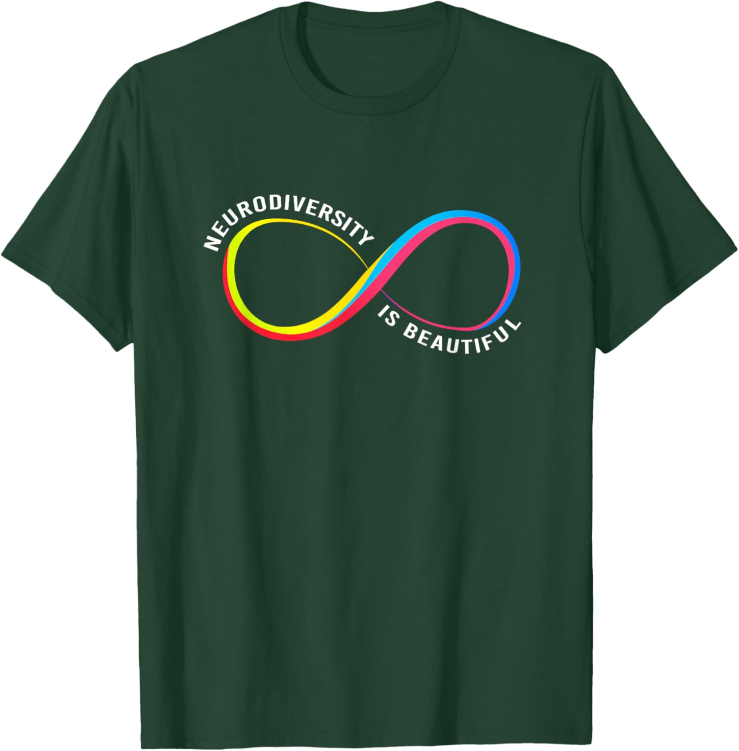 Neurodiversity Rainbow Infinity Neurodiversity Is Beautiful T-Shirt - T-Shirt | Forest