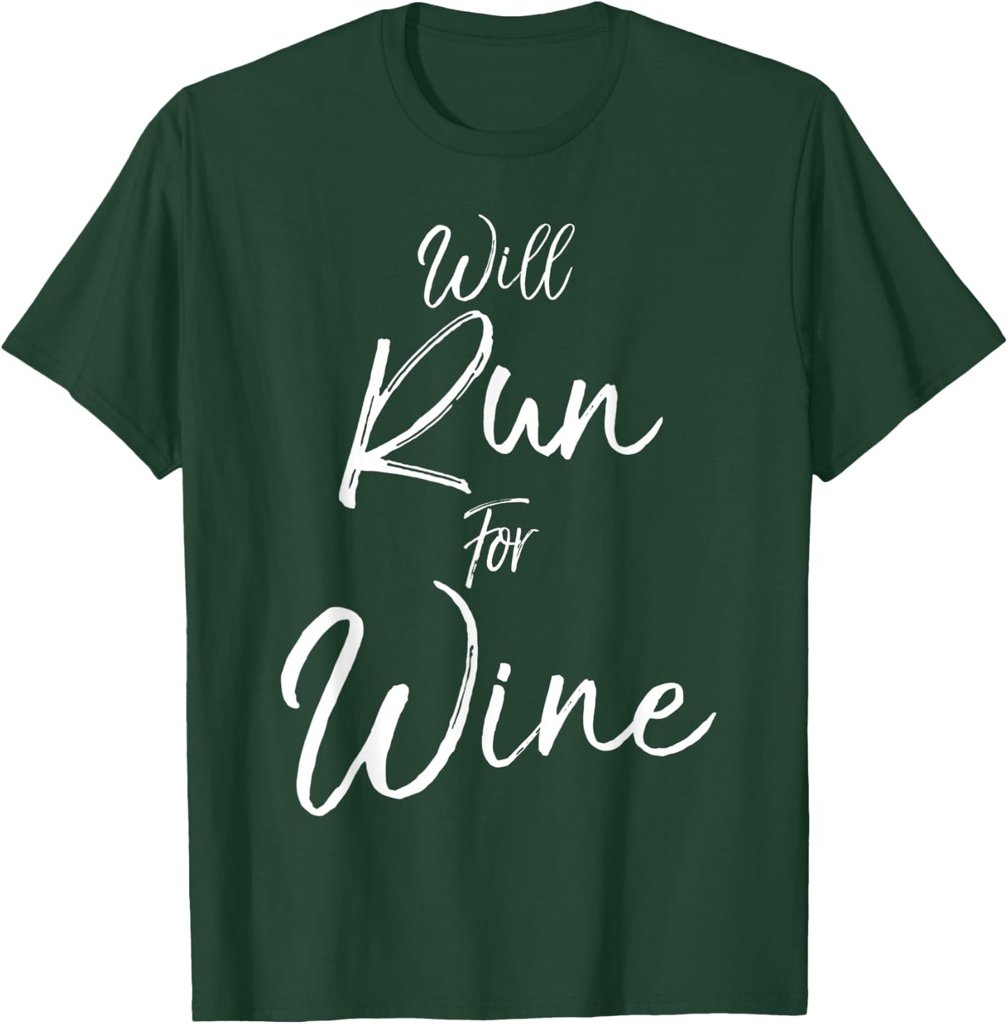 Funny Runner Gift Running Joke Saying Cute Will Run for Wine T-Shirt - T-Shirt | Forest