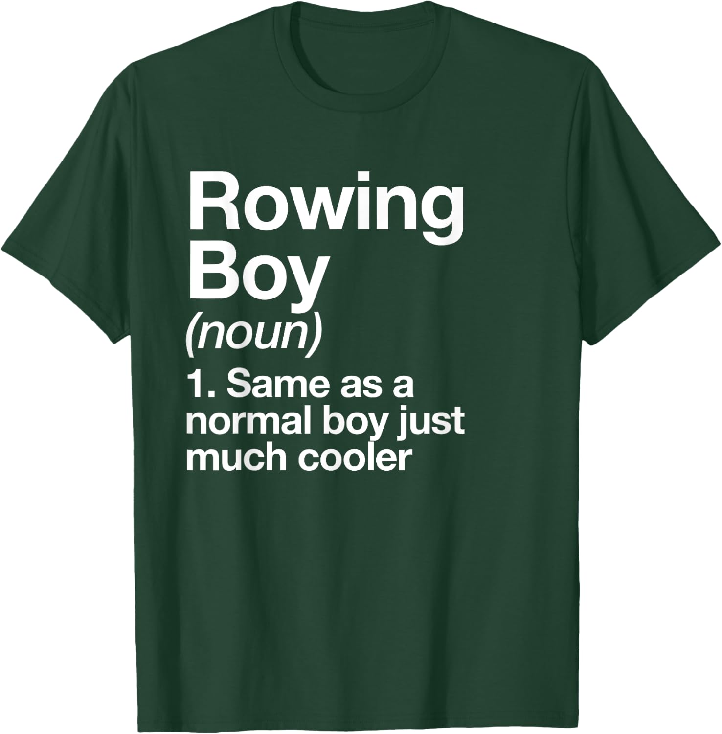 Rowing Boy Definition Funny Sports T-Shirt - T-Shirt | Forest