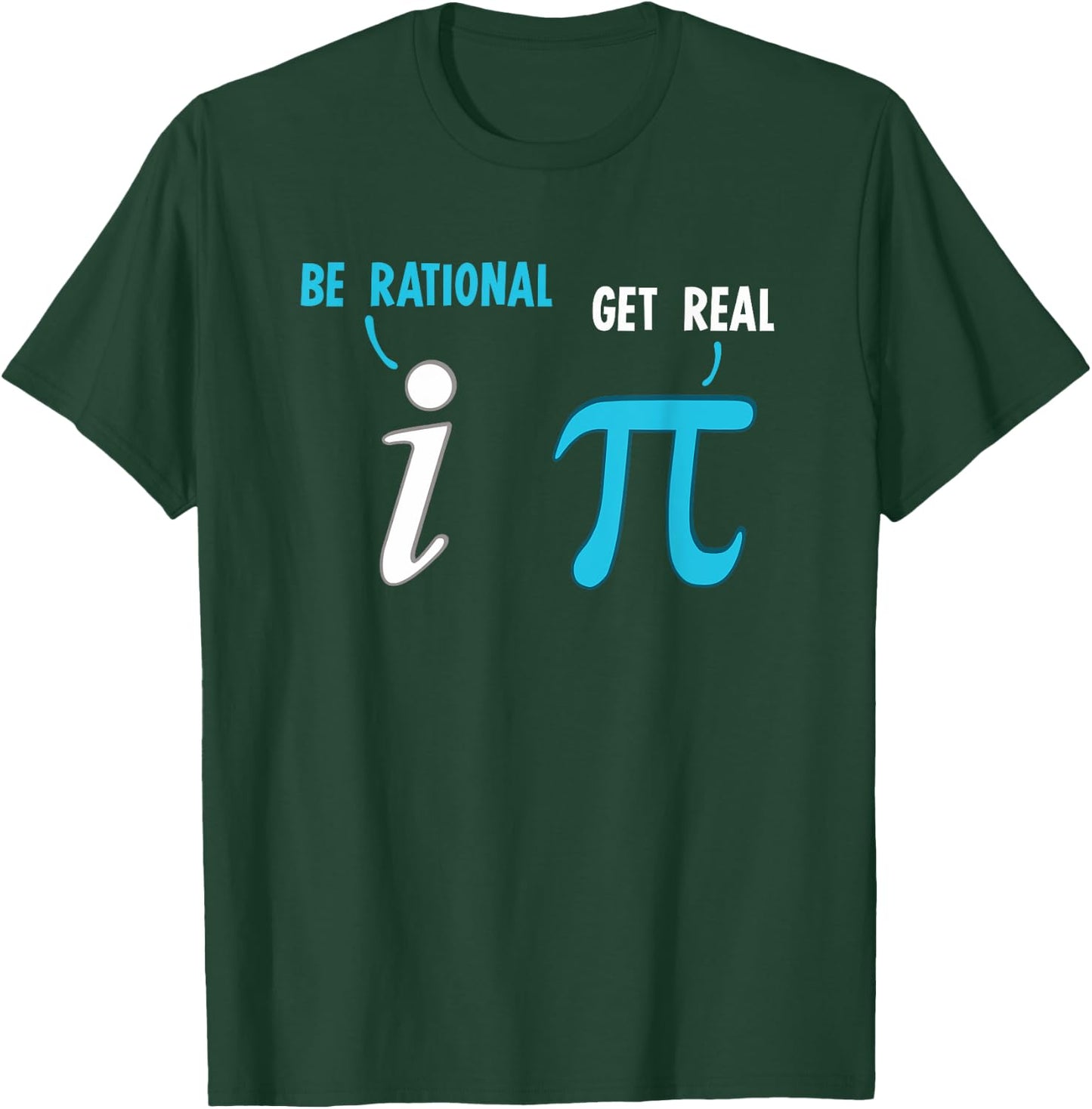 Be Rational Get Real Funny Math Joke Statistics Pun T-Shirt - T-Shirt | Forest