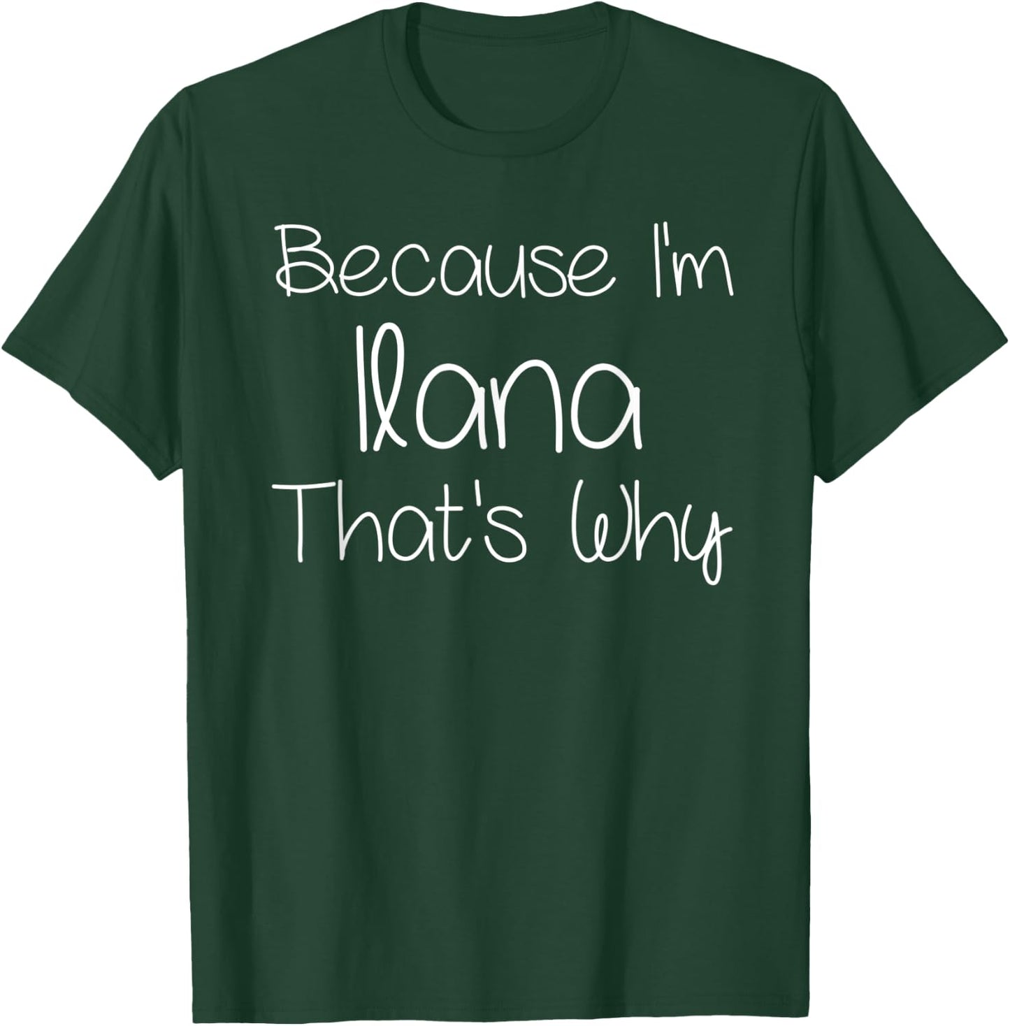ILANA Funny Personalized Birthday Women Name Gift T-Shirt - T-Shirt | Forest
