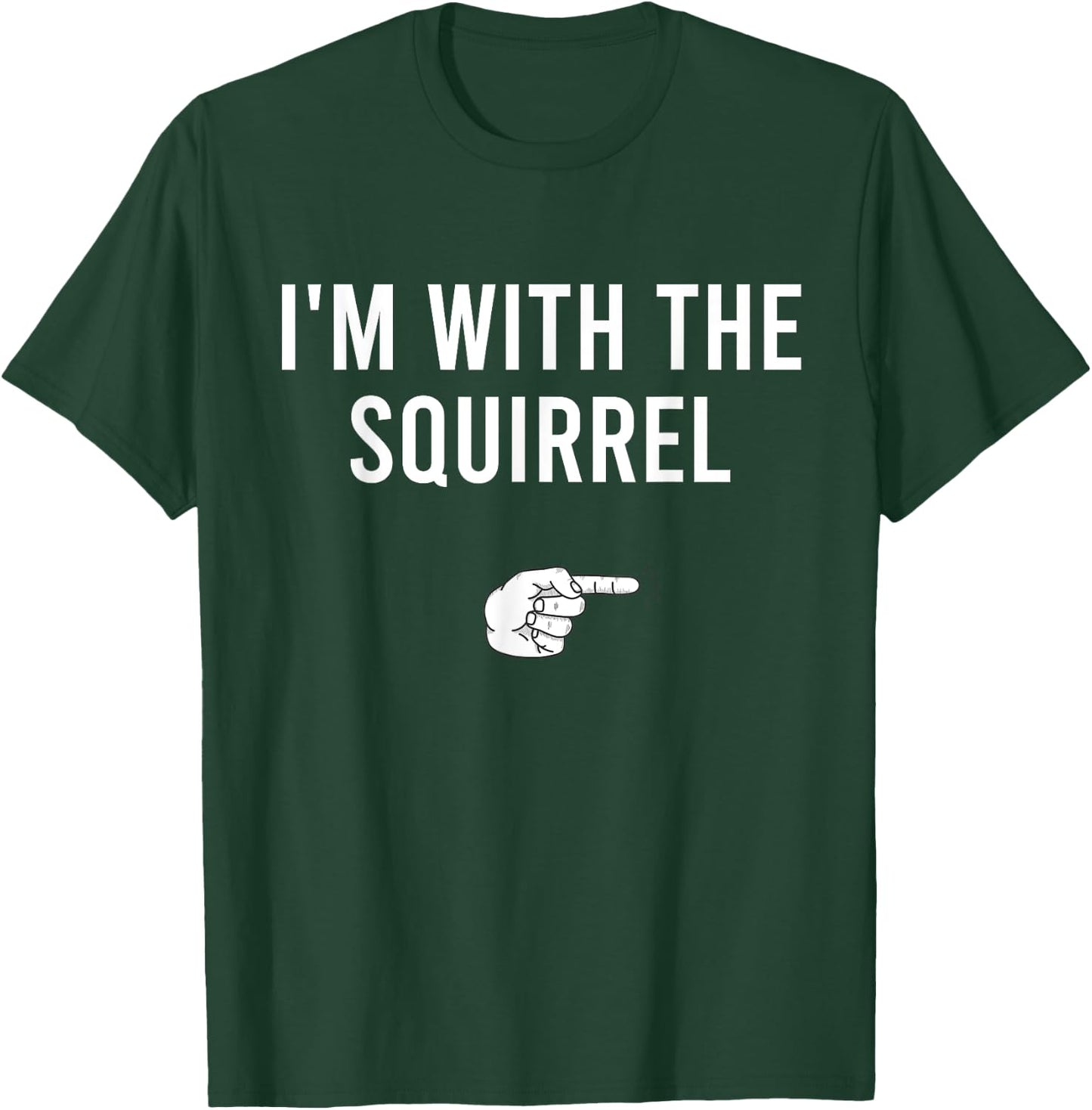 I'm With The Squirrel Halloween Costume Party Matching T-Shirt - T-Shirt | Forest