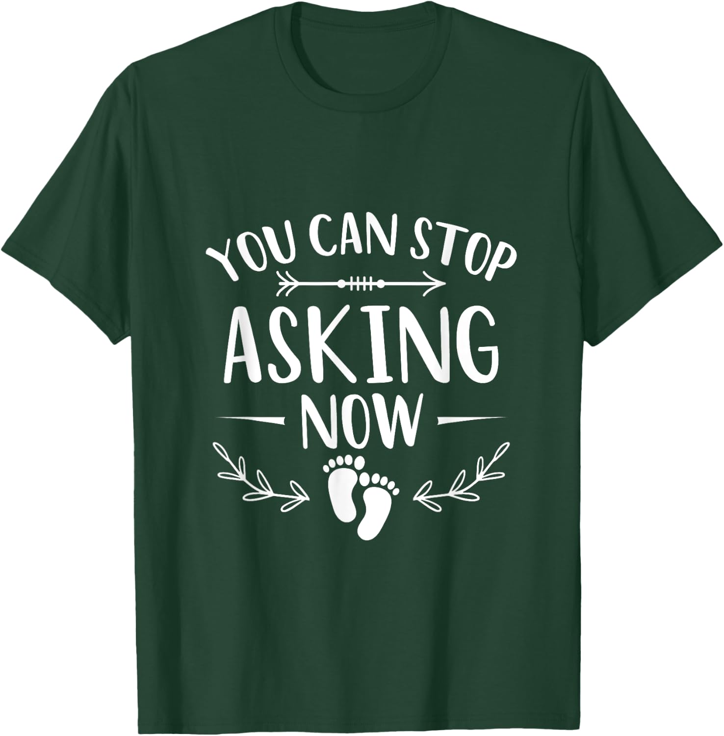 You Can Stop Asking Pregnancy Announcement for Grandparents T-Shirt - T-Shirt | Forest