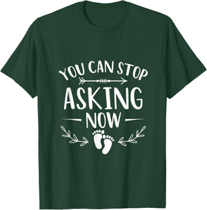 You Can Stop Asking Pregnancy Announcement for Grandparents T-Shirt - T-Shirt | Forest