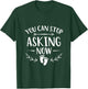 You Can Stop Asking Pregnancy Announcement for Grandparents T-Shirt - T-Shirt | Forest