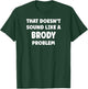 BRODY Personalized Custom Boys BRODY Name T-Shirt - T-Shirt | Forest