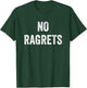 No Ragrets T-Shirt - T-Shirt | Forest