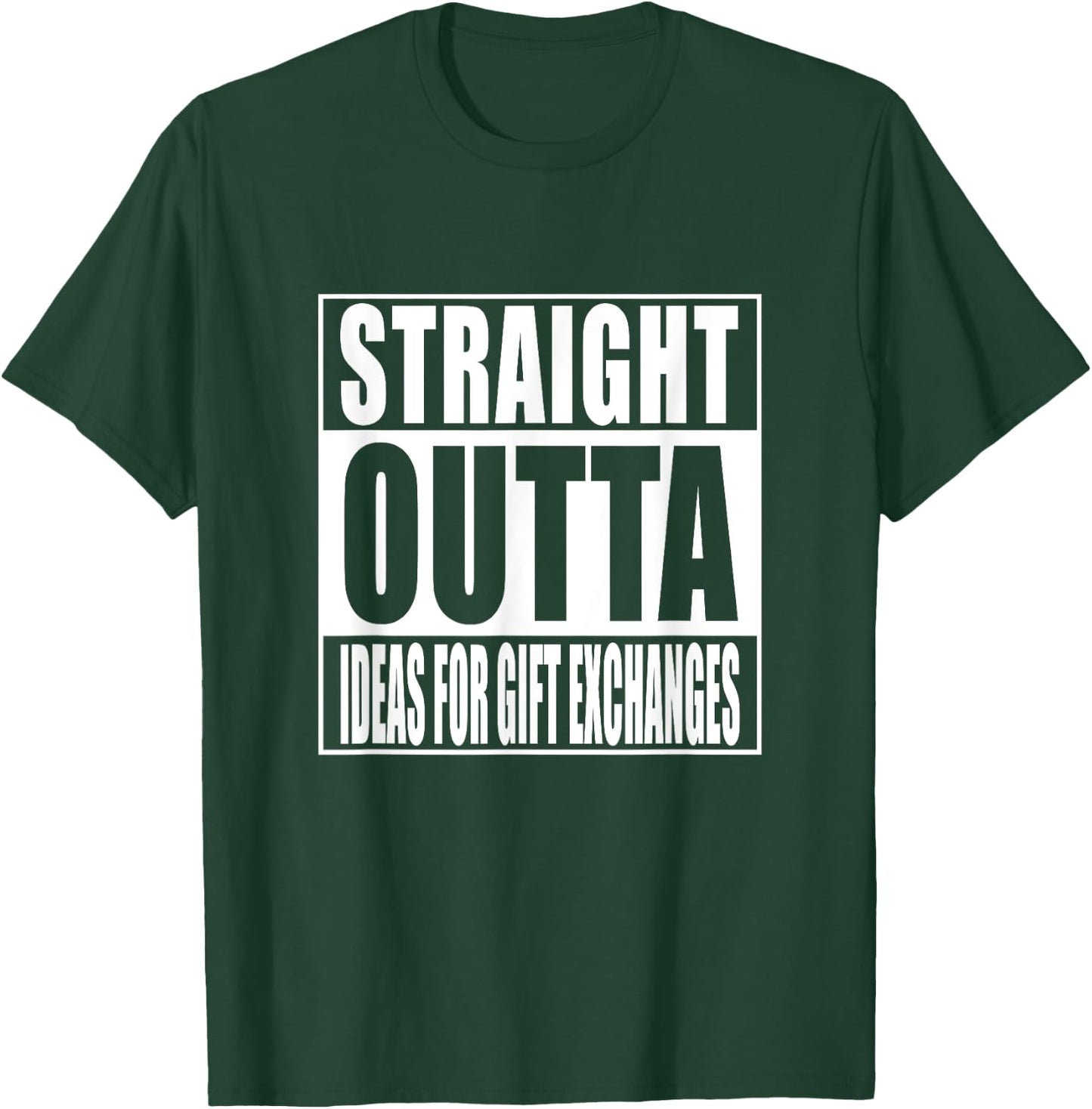 Straight Outta Ideas for Gift Exchanges Shirt White Elephant T-Shirt - T-Shirt | Forest