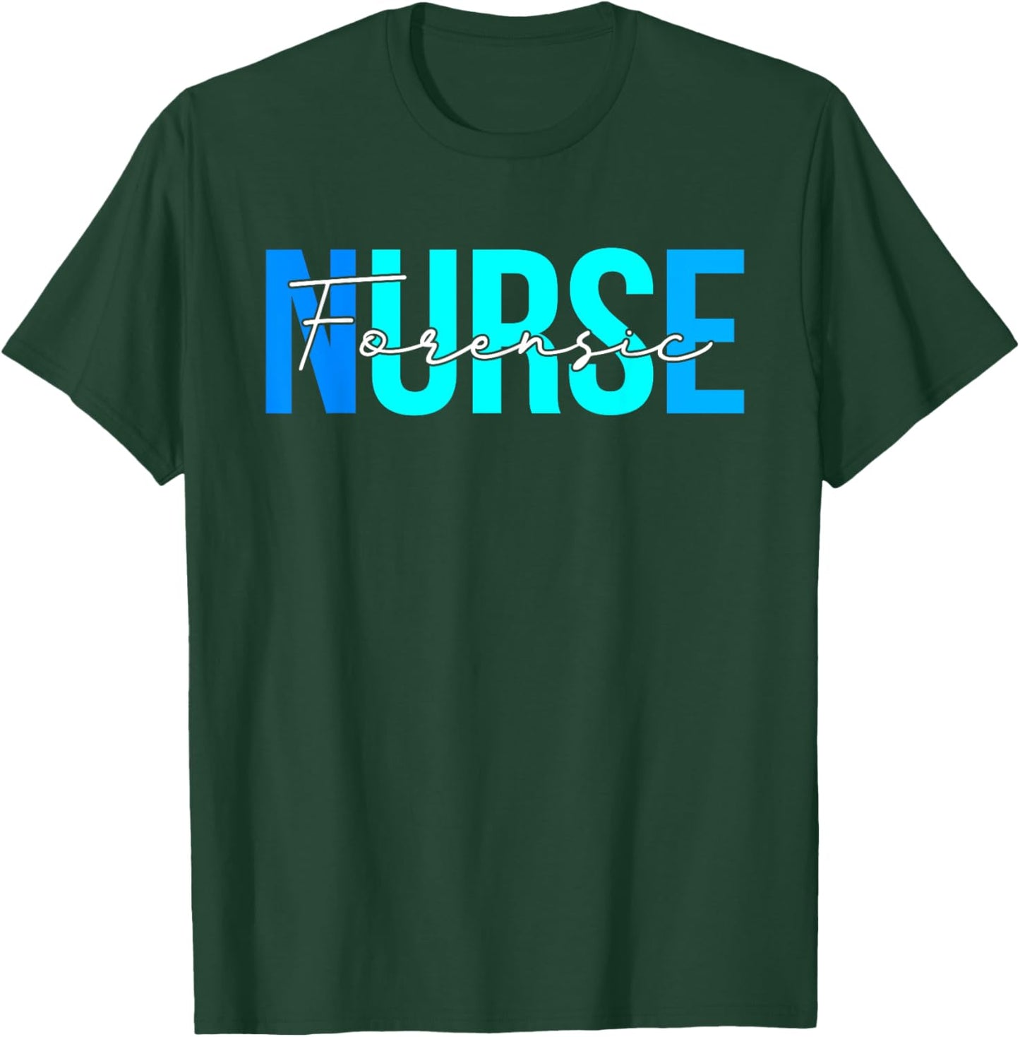 Women Forensic Nurse Gifts For Nursing Apparel T-Shirt - T-Shirt | Forest