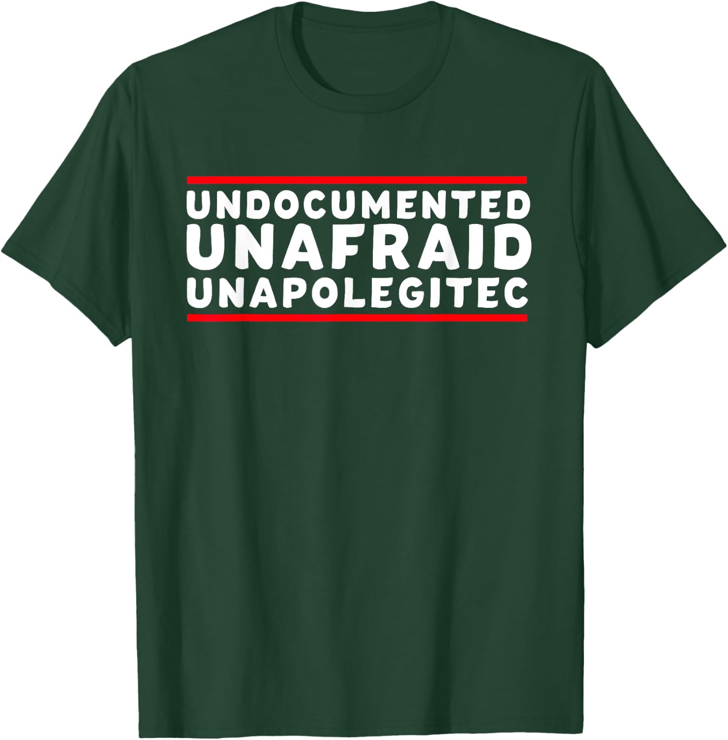 Undocumented UNAFRAID Unapologetic T Shirt FOR T-Shirt - T-Shirt | Forest