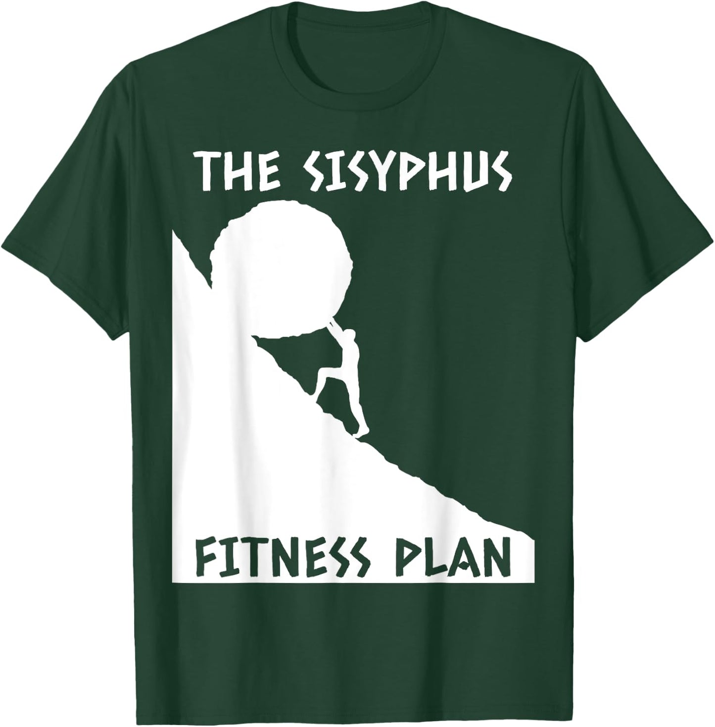 Sisyphus Fitness Plan Funny Greek Mythology Gift T-Shirt - T-Shirt | Forest
