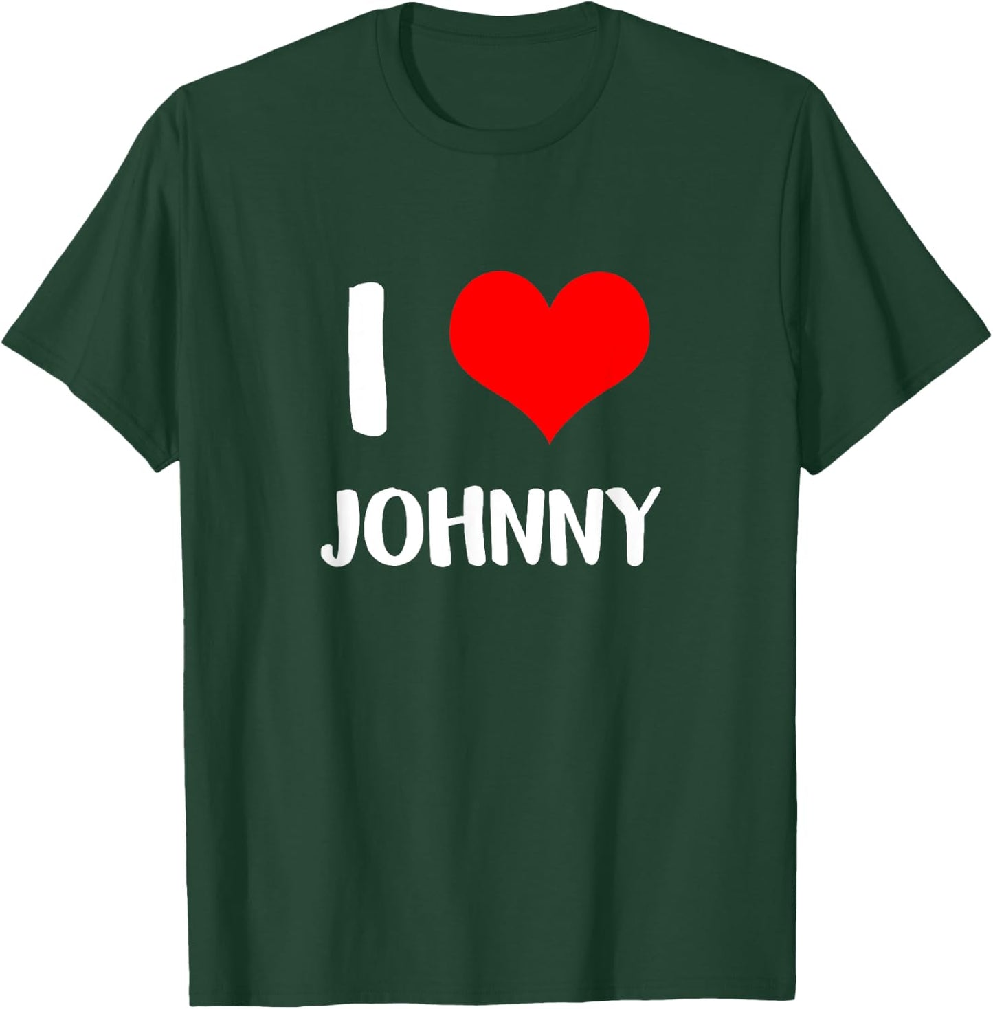 I love JOHNNY my valentine sorry ladies guys heart belongs T-Shirt - T-Shirt | Forest