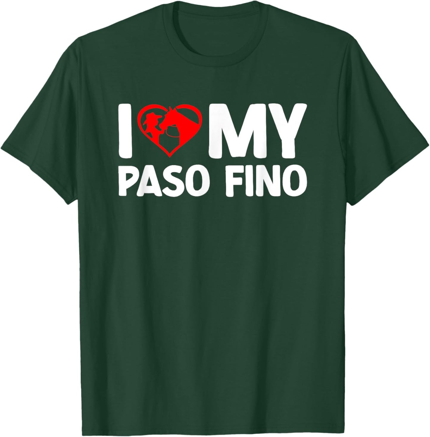I Love My Paso Fino Horse Horseback Riding T-Shirt - T-Shirt | Forest