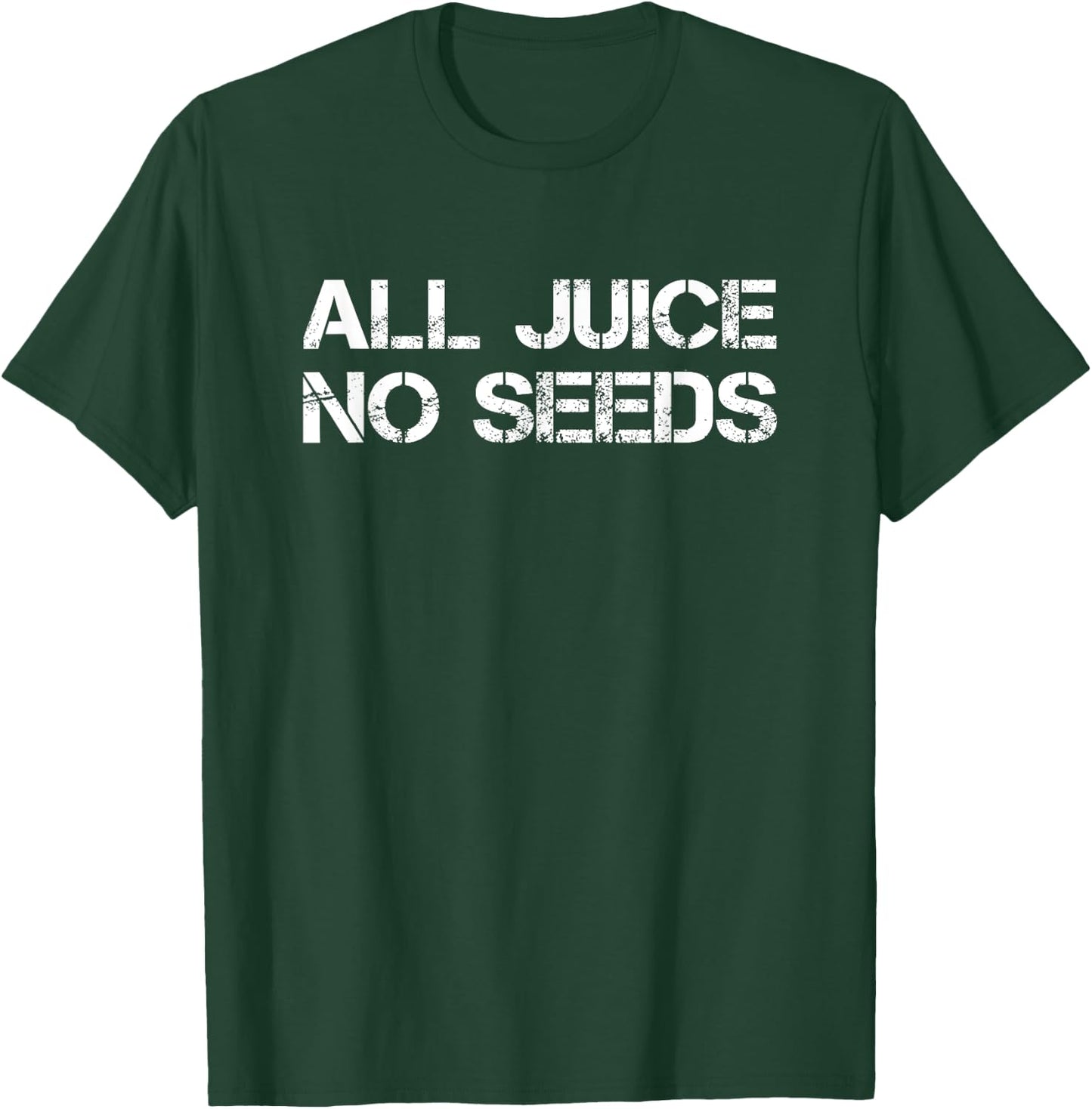 Funny Vasectomy Survivor Gifts All Juice No Seeds T-Shirt - T-Shirt | Forest