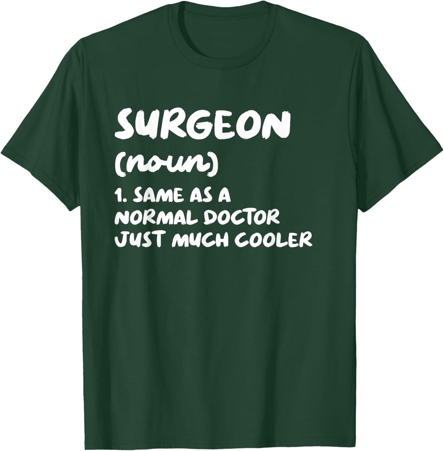 Surgeon Definition Surgery Doctor T-Shirt - T-Shirt | Forest