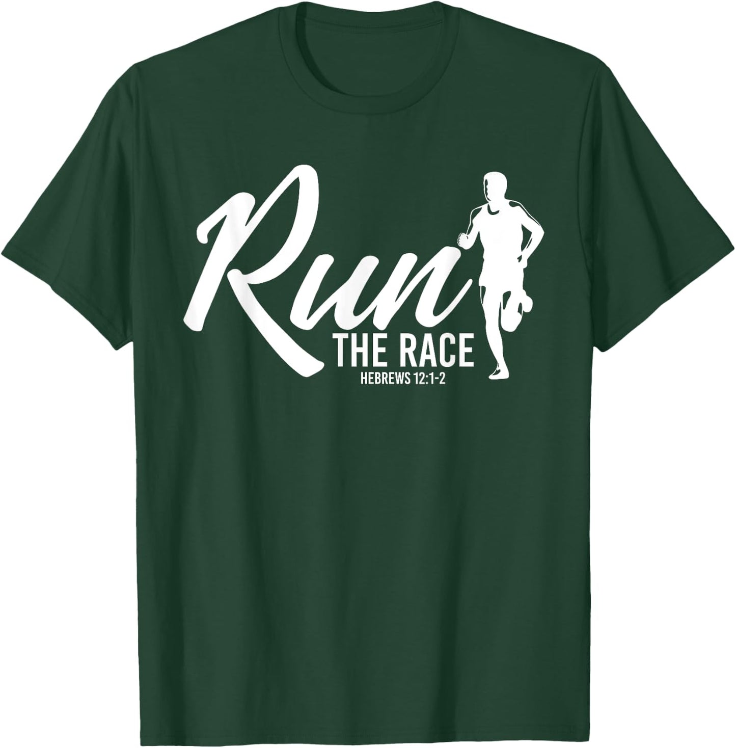 Hebrews 12:1-2 Run the Race T-Shirt - T-Shirt | Forest