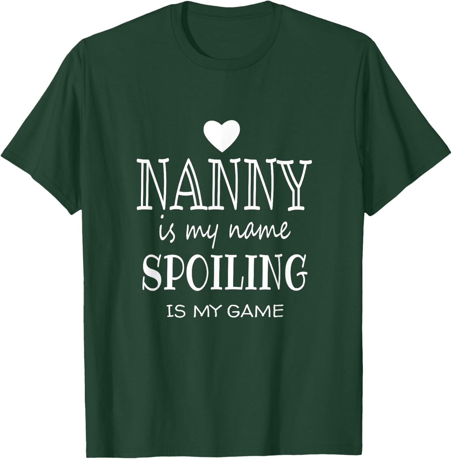 Nanny Is My Name Funny Graphic Gifts for Nanny Grandma T-Shirt - T-Shirt | Forest