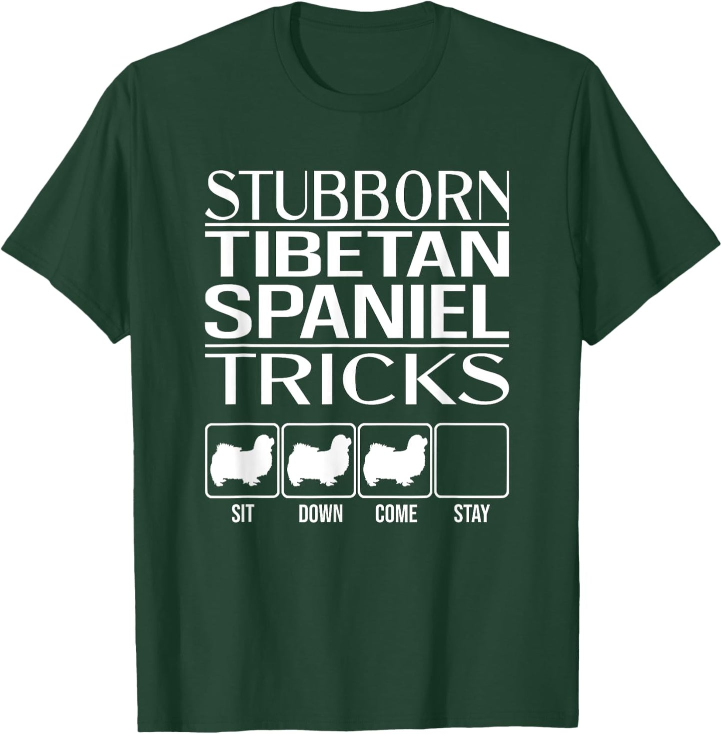 Stubborn Tibetan Spaniel Tricks, dog, Funny Tibetan Spaniel T-Shirt - T-Shirt | Forest