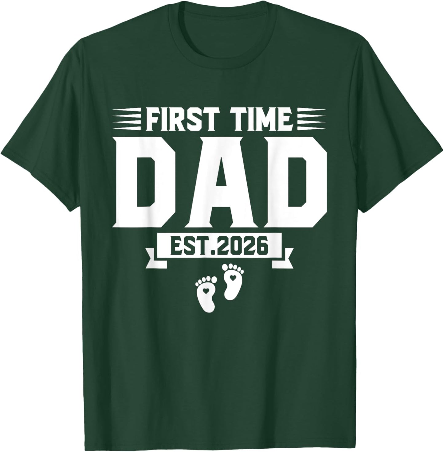 First Time Dad 2026 Dad Promoted To Dad est 2026 New Daddy T-Shirt - T-Shirt | Forest