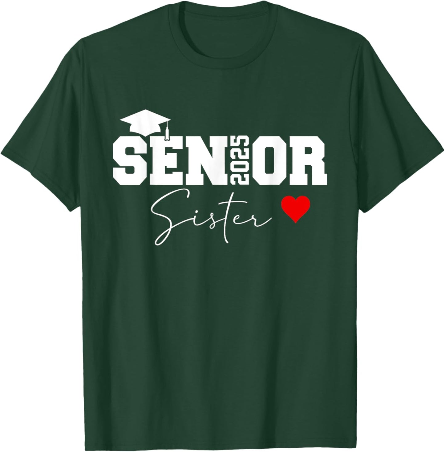 Proud sister of a class of 2025 graduate senior graduation T-Shirt - T-Shirt | Forest