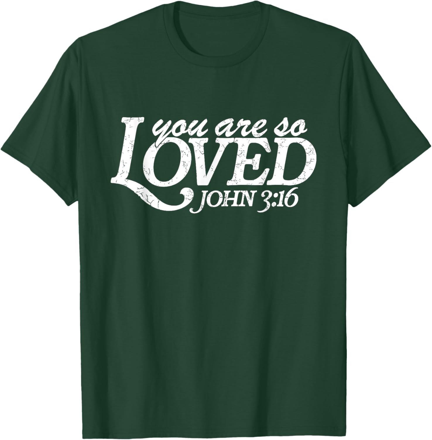 You Are So Loved Christian Verse Valentine's Day Bible Verse T-Shirt - T-Shirt | Forest