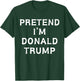 Funny Halloween Lazy Costume Pretend I'm Donald Trump 2024 T-Shirt - T-Shirt | Forest