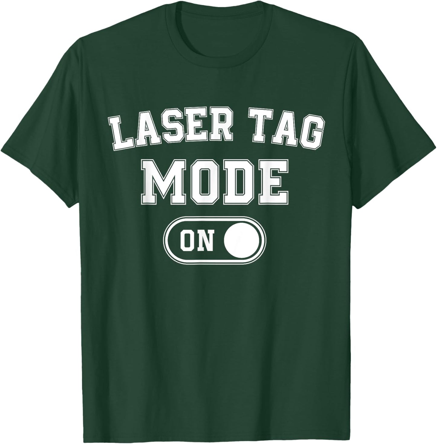 Laser Tag Mode On Funny Laser Tag Player Gift Instructor T-Shirt - T-Shirt | Forest