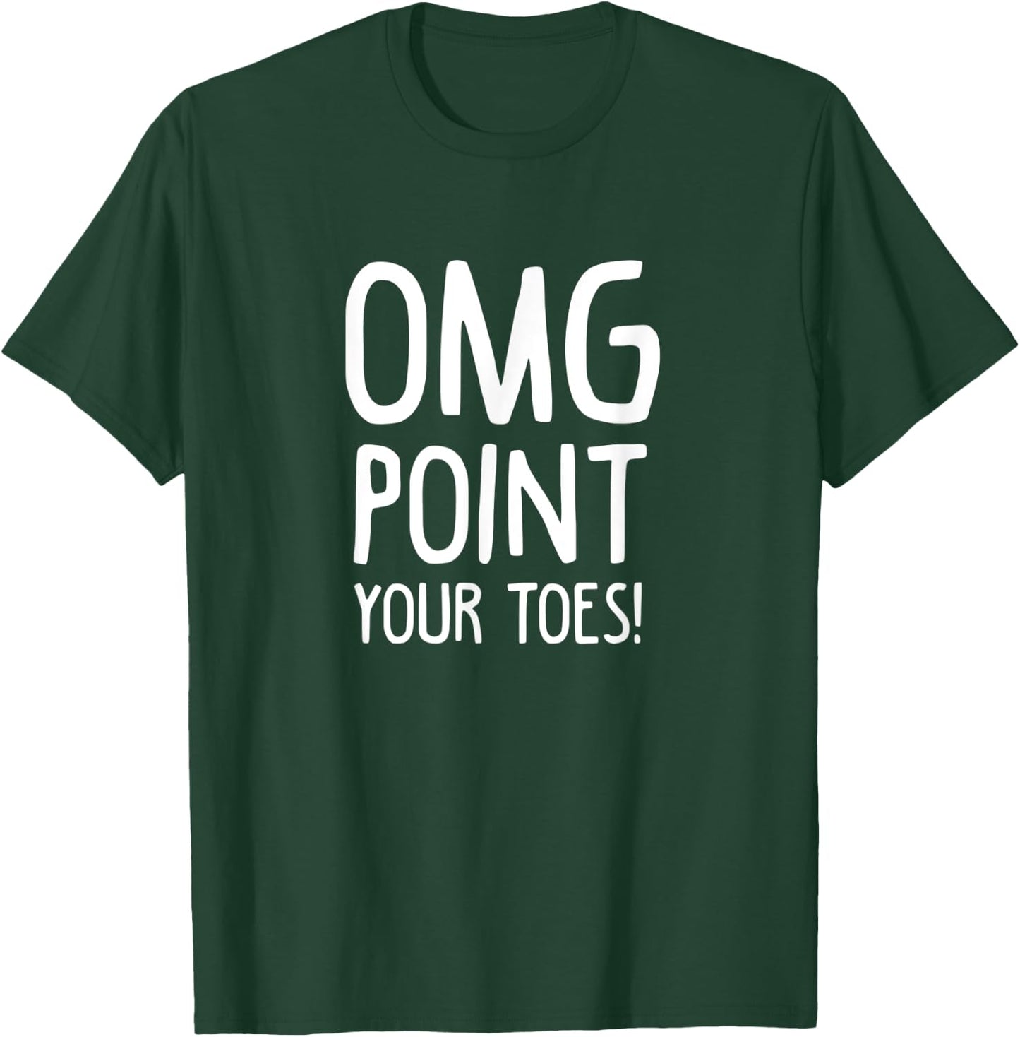Irish Dance Omg Point Your Toes Dancer St Patricks Day T-Shirt - T-Shirt | Forest