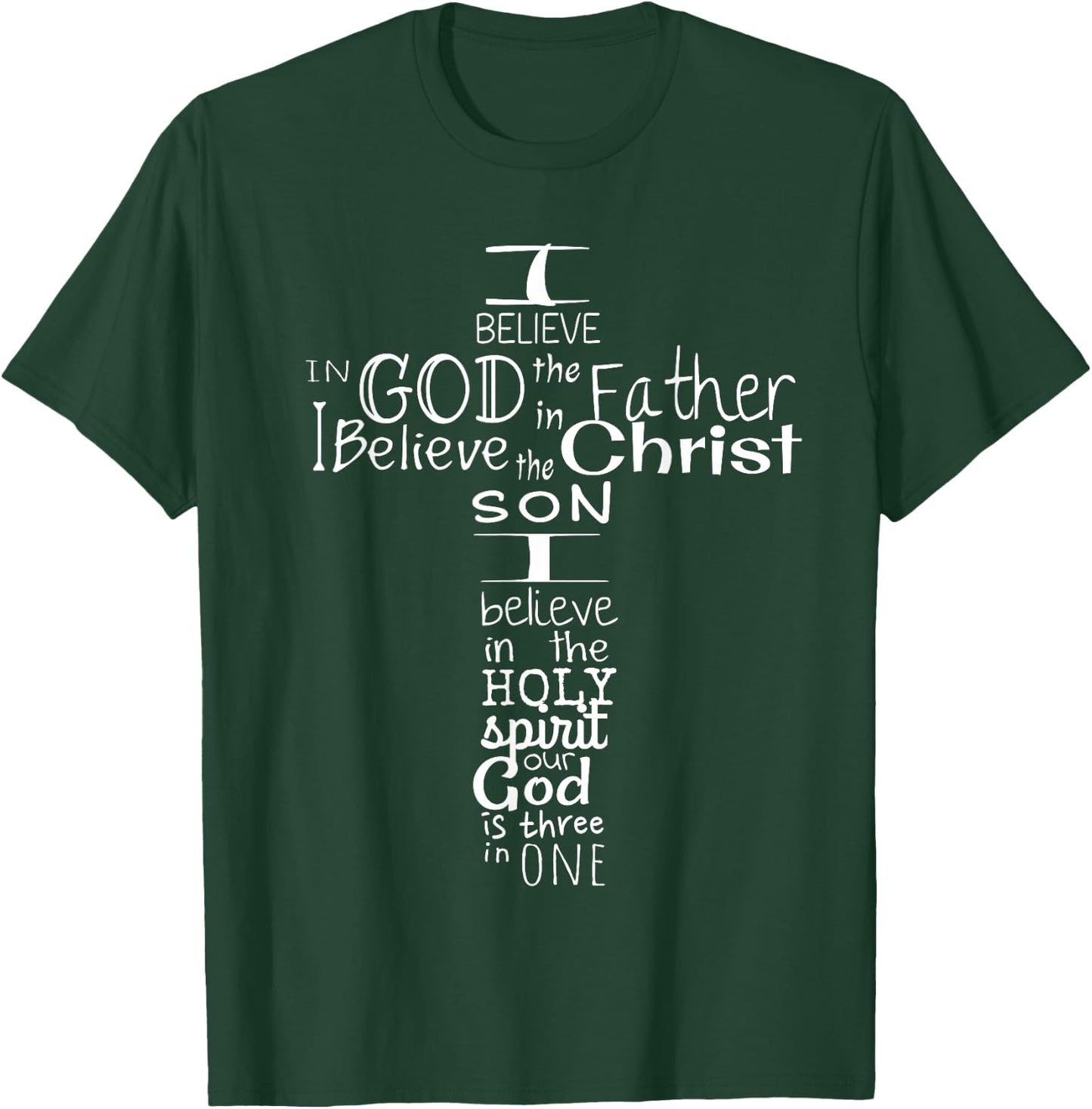 This I Believe Christian T-Shirt - T-Shirt | Forest