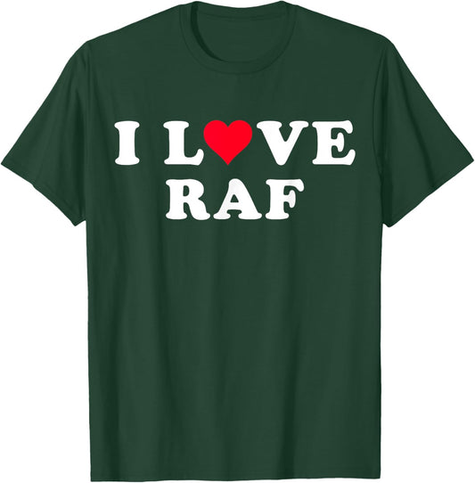 I Love Raf Matching Girlfriend & Boyfriend Raf Name T-Shirt - T-Shirt | Forest