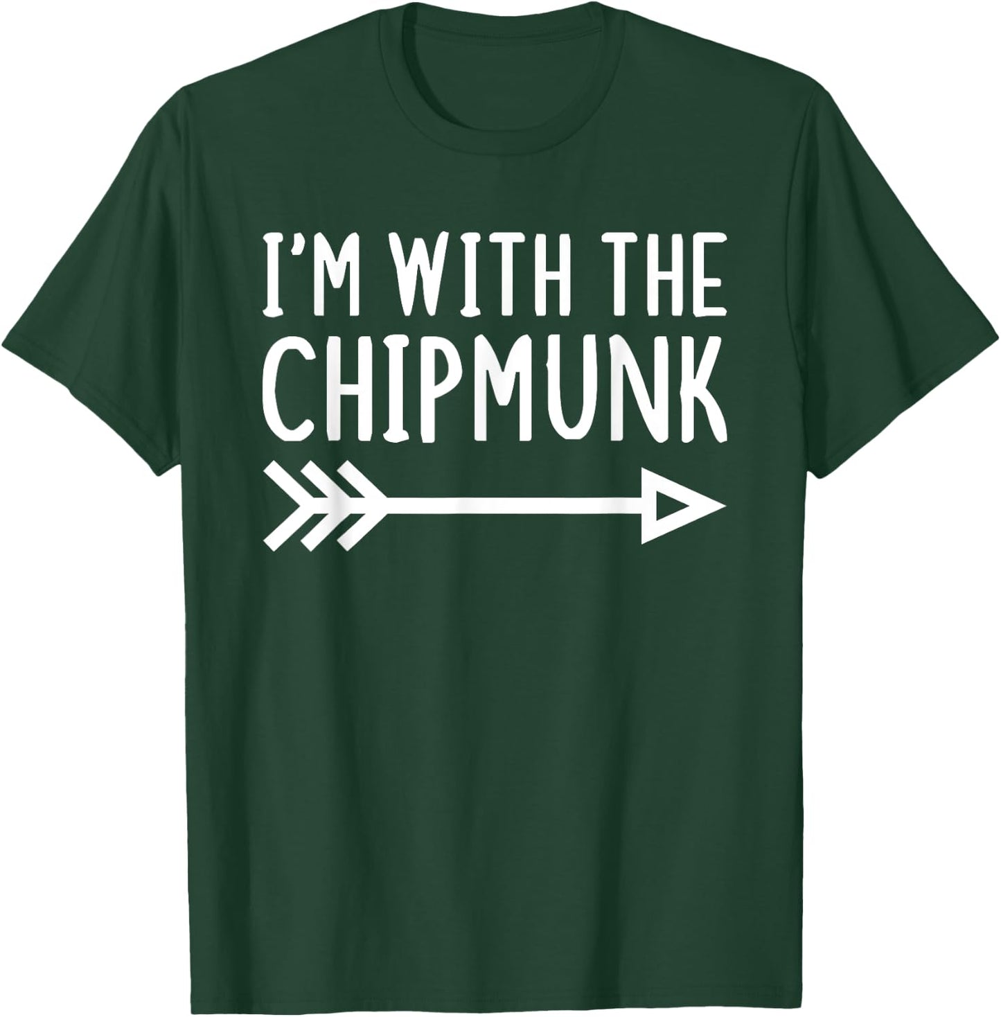 I'm With The Chipmunk Funny Matching Lazy Halloween Costume T-Shirt - T-Shirt | Forest