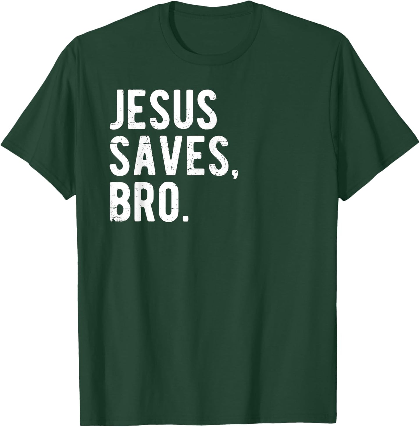 Jesus Saves Bro - Share The Message Gift T-Shirt - T-Shirt | Forest