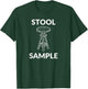 Stool Sample Funny Doctor T-Shirt - T-Shirt | Forest