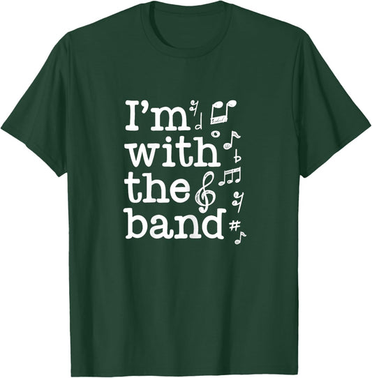 I'm with the Band, Band Mom, Marching Band, Funny Band Gift T-Shirt - T-Shirt | Forest