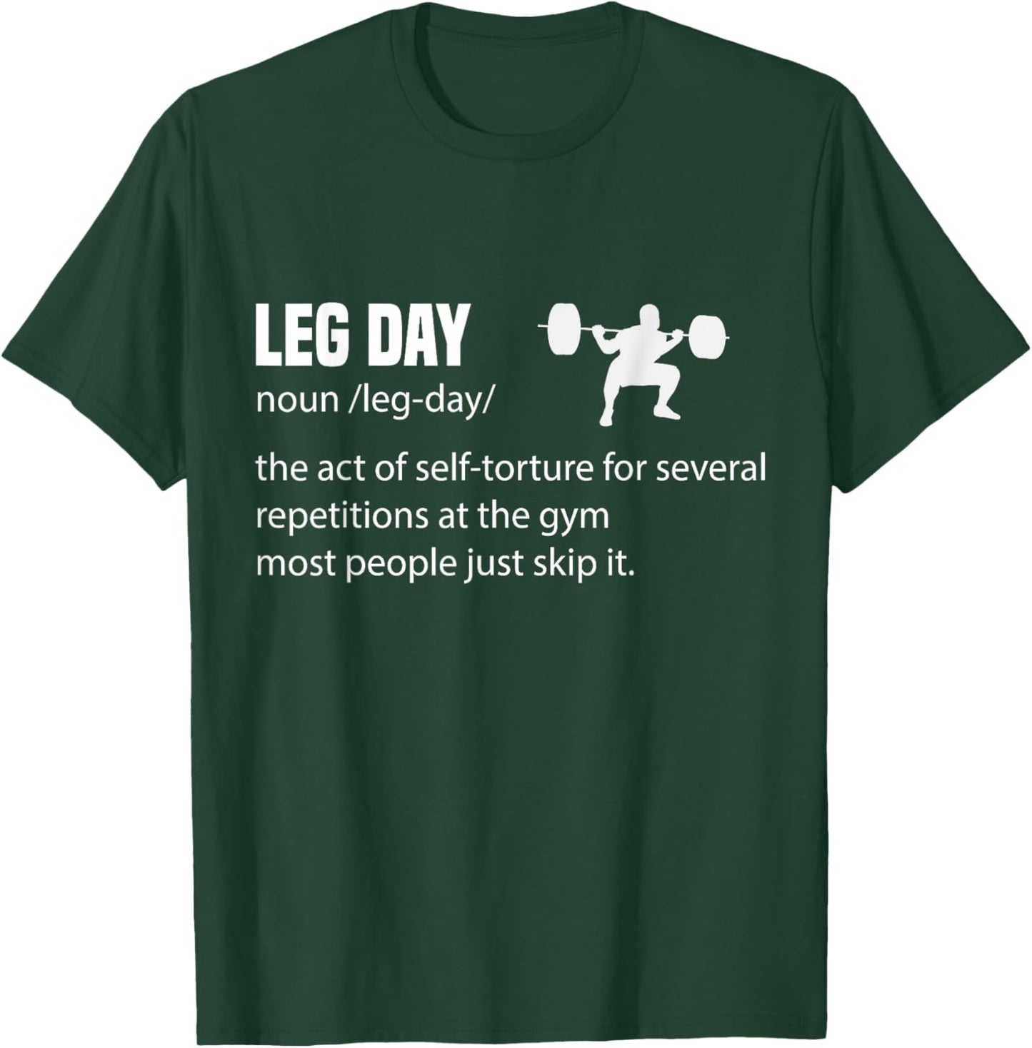 Leg Day Definition Gym Pump Gym Workout T-Shirt - T-Shirt | Forest