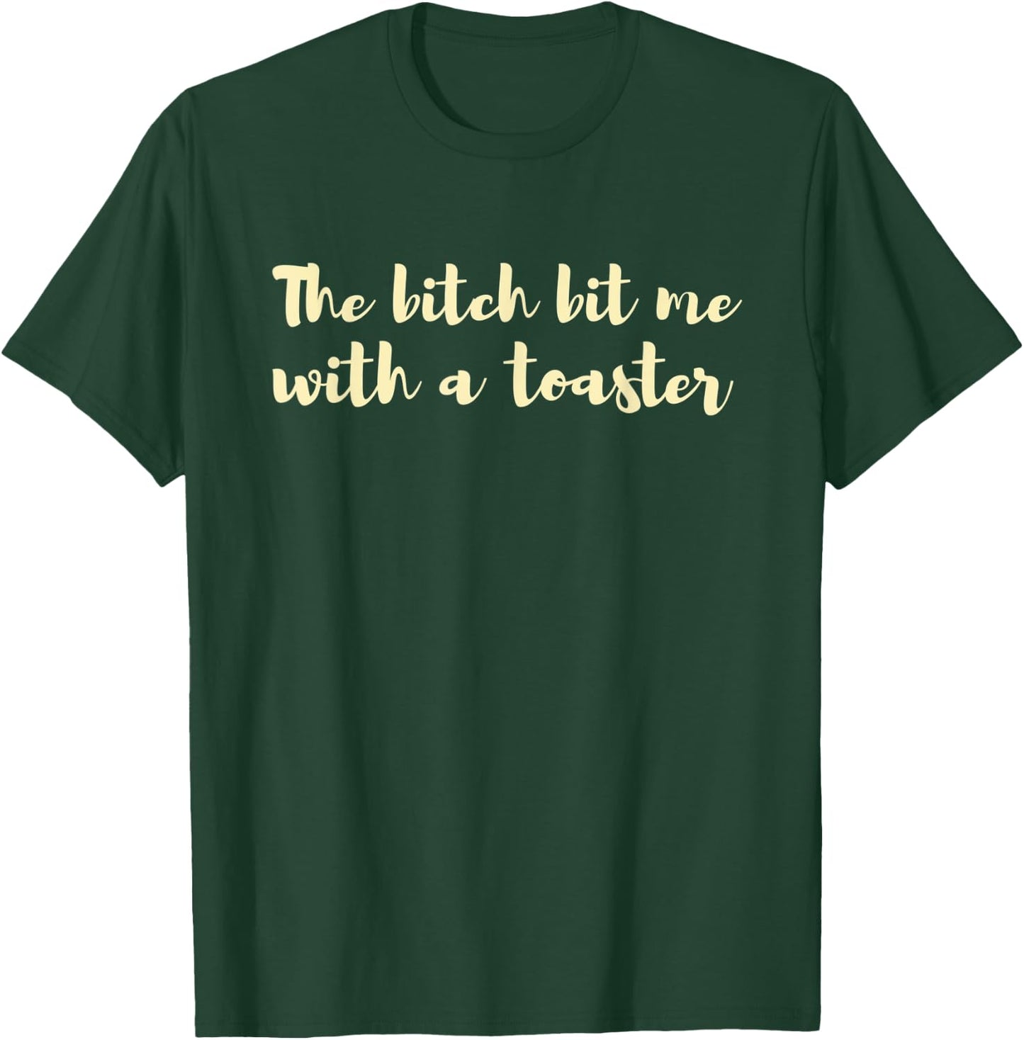 The Bitch Hit Me With A Toaster Merry Christmas Cute T-Shirt - T-Shirt | Forest