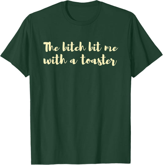 The Bitch Hit Me With A Toaster Merry Christmas Cute T-Shirt - T-Shirt | Forest