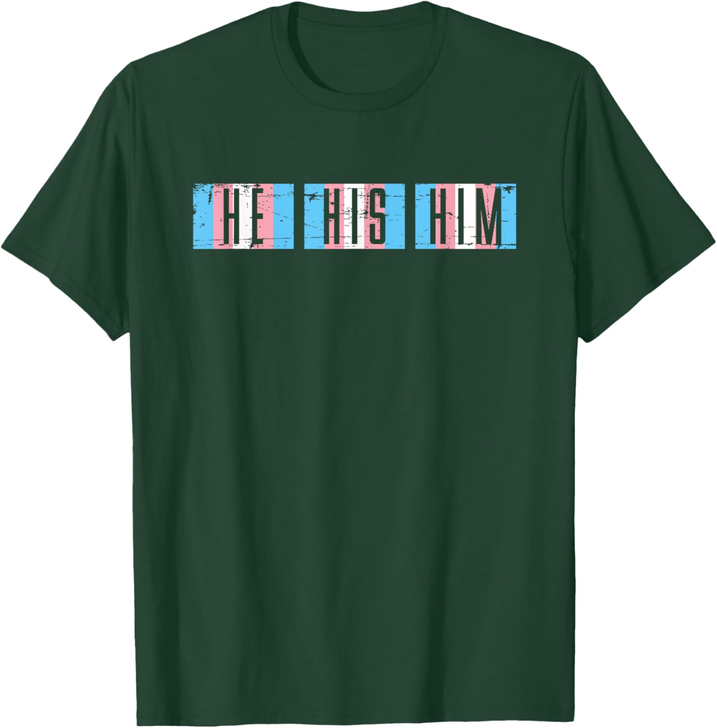 Transgender Pronouns He Him His Trans Men Gift Transgender T-Shirt - T-Shirt | Forest