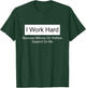 I work hard because millions on welfare depend on me T-Shirt - T-Shirt | Forest