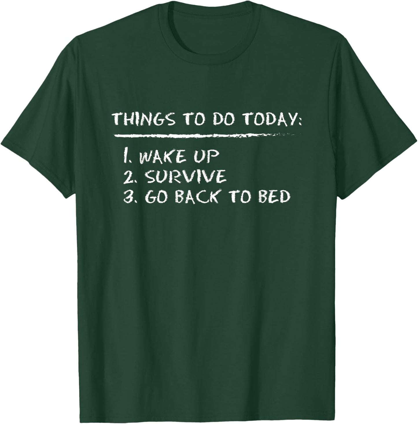 Things To Do Today Novelty Graphic Sarcastic T-Shirt - T-Shirt | Forest