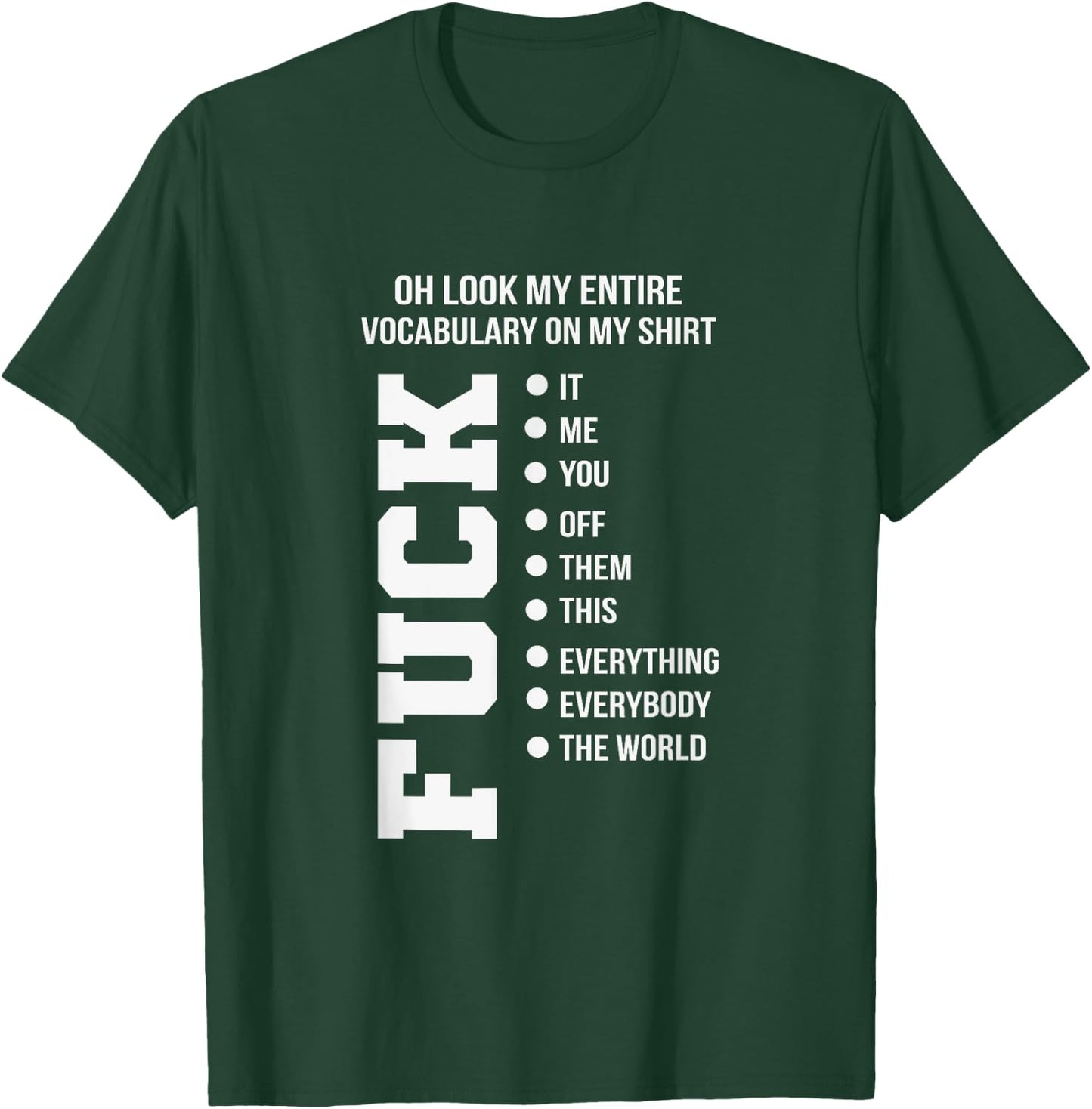 Entire Vocabulary Funny and Carefree T-Shirt - T-Shirt | Forest