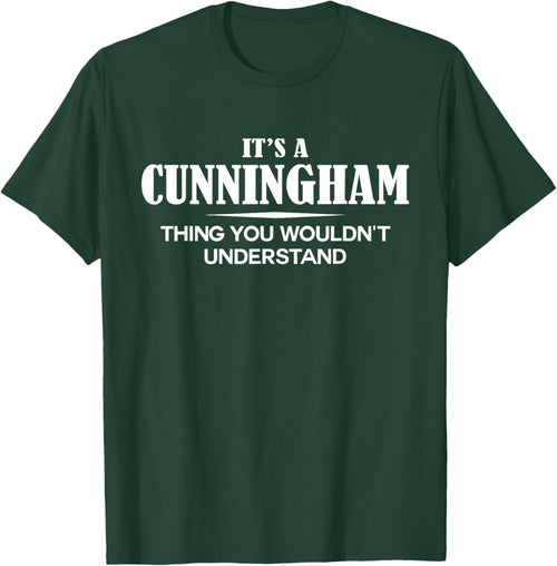It's A CUNNINGHAM Thing You Wouldn't Understand CUNNINGHAM